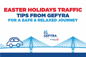 Gefyra shares “highway tips” with drivers and prepares for busy Easter holidays